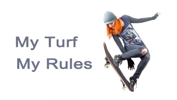 My Turf. My Rules